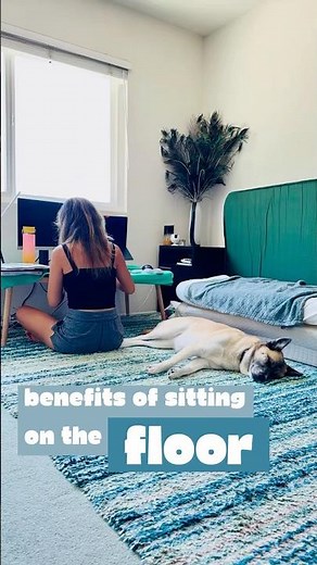 Benefits of sitting on the FLOOR - part 1