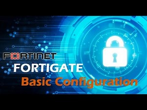 Basic Configuration of Fortigate Firewall