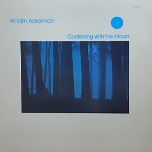 William Ackerman - Conferring With The Moon