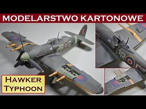 MODELARSTWO KARTONOWE Kartonowy model samolotu Hawker Typhoon; skala 1:33 [paper model]