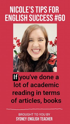 Tips for English Success #60: Find your own academic writing style. "If you've done a lot of academic reading in terms of articles, books etc, then it's going to become a lot easier for you to recreate that standard of academic writing, and it's going to become a lot easier for you to find your own academic writing style. That's what we want. We don't really want to copy word for word what we see or what we've read. We want to find our own style and to feel comfortable and, of course, confident 