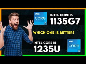 Intel Core i5 1135G7 vs Intel Core i5 1235U Comparison