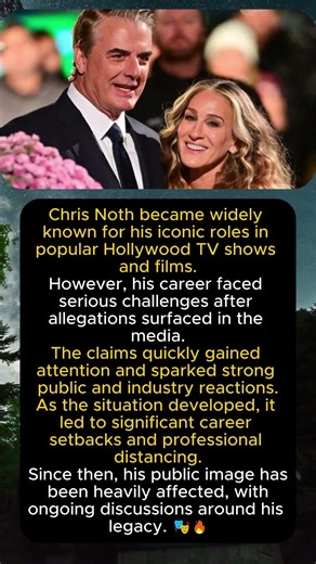 🎬 Chris Noth – Allegations & Career Fallout 🚨⚖️