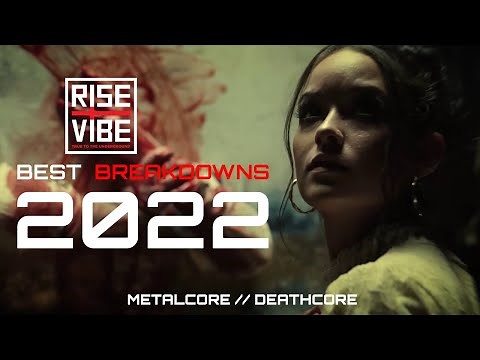 BEST BREAKDOWNS 2022 Metalcore - Deathcore
