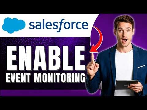 How to Enable Event Monitoring in Salesforce & Track User Activity Easily 2026