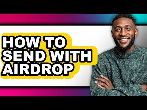 How to Send with Airdrop - Step by Step