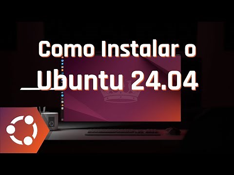 Como Instalar o Ubuntu 24.04