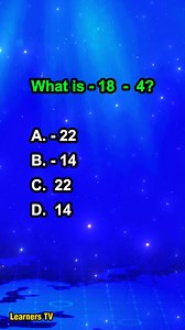 1.2M views · 6.1K reactions | What is -18 - 4? #learnerstv #mathquiz #learning #mathchallenge #mathematics #education | Learners TV | Facebook