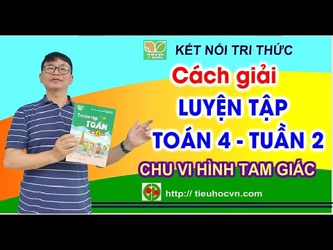 Luyện tập Toán 4 | Cách tính chu vi tam giác | Tuần 2 Tiết 3 Sách Kết nối