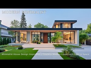 Crafting Modern Minimalist House Design Ideas 2026 | Where Light, Space & Luxury Unite