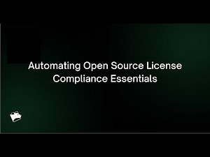 Webinar: Automating Open Source License Compliance Essentials