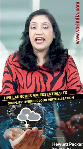HPE launches VM Essentials to simplify hybrid cloud virtualisation