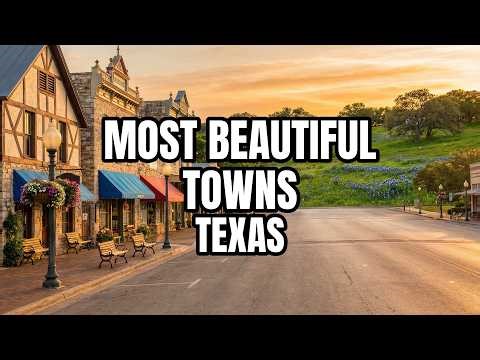 The 10 Most Beautiful Small Towns in Texas
