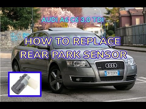How to replace park sensor on Audi A6 C6 (2004-2011)