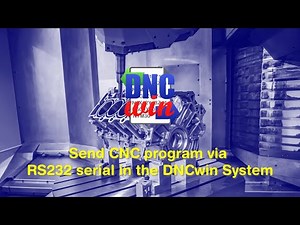 Send CNC program via RS232 serial in the DNCwin System