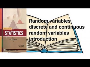 Concept of random variables, discrete and continuous random variables ch 12 lec 7