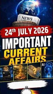 Important Current Affairs Update For NDA/CDS 2 2026 | 24 July 2026#nda #currentaffairs #shorts