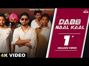 Dabb Naal Kaal (Official Video) Kulshan Sandhu ft. Deepak Dhillon | Punjabi Song 2025