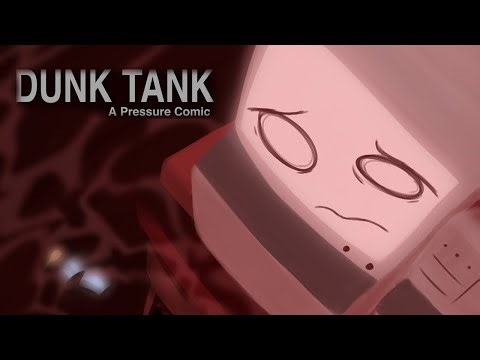 The Dunk Tank // Pressure Comic Dub
