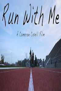 Run with Me (2013) - Movie