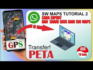 Tutorial SW Maps 2 : Cara Export dan Share Data