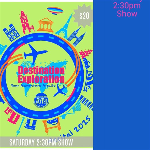 Saturday 2:30pm Show - Recital 2025 - "DESTINATION EXPLORATION!"