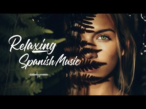 Spanish Sleep Music – Musique relaxante espagnole pour dormir & apaiser le cœur