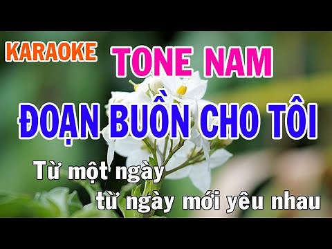 Đoạn Buồn Cho Tôi Karaoke Tone Nam Nhạc Sống - Phối Mới Dễ Hát - Nhật Nguyễn