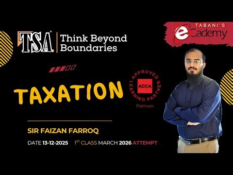 TX (Taxation) | ACCA 1st Class | By Sir Faizan Farooq | Tabanis School of Accountancy