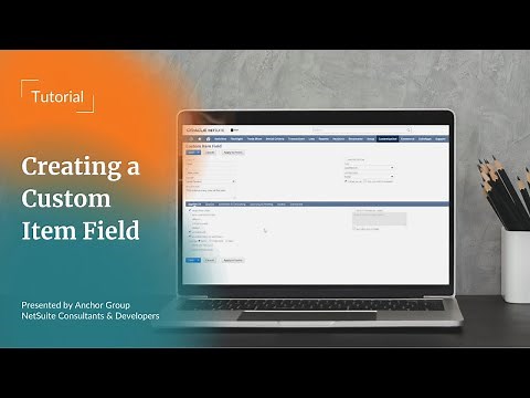 NetSuite Tutorial | Creating a Custom Item Field