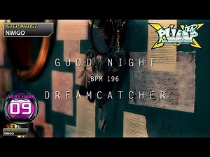 [펌프잇업 20주년] 드림캐쳐(Dreamcatcher) - 굿 나이트(GOOD NIGHT) S9