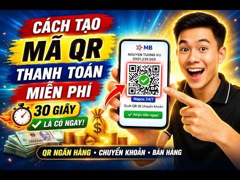Hướng dẫn tạo mã QR cho Text, Link, QR Chuyển tiền / thanh toán cho tất cả Ngân Hàng