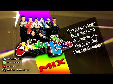 EL COMBO LOCO MIX / SOLO EXITOS / DJ OSCAR MIX / CUMBIA DE LA BUENA