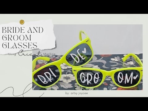 WEDDING SERIES: CREATING BRIDE AND GROOM CUSTOM GLASSES * USING CRICUT MAKER * ARTSY JOYCEE