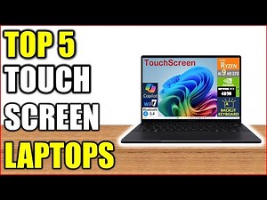 Top 5 Best Touch-Screen Laptops for Students & Professionals – Reviewed!