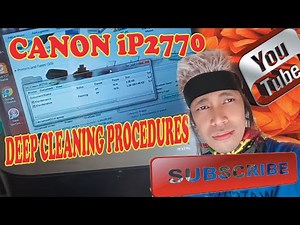 CANON IP2770 PRINTER, HOW TO DEEP CLEANING MAINTENANCE PROCEDURE