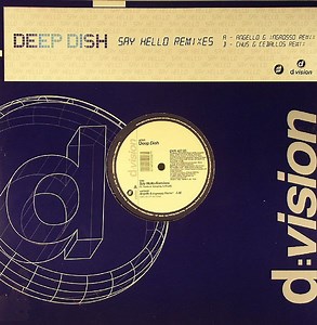 Deep Dish - Say Hello Remixes