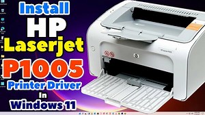 How to Download & Install HP LaserJet P1005 Printer Driver in Windows 11 Manually