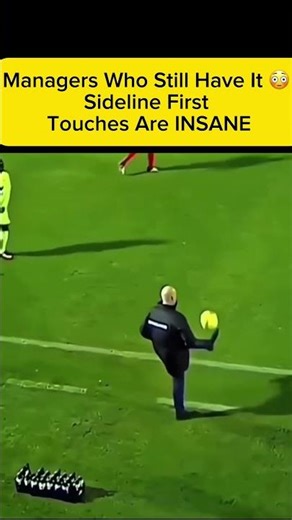 Managers Who Still Have It 😳 Sideline First Touches Are INSANE #football #footballlegends