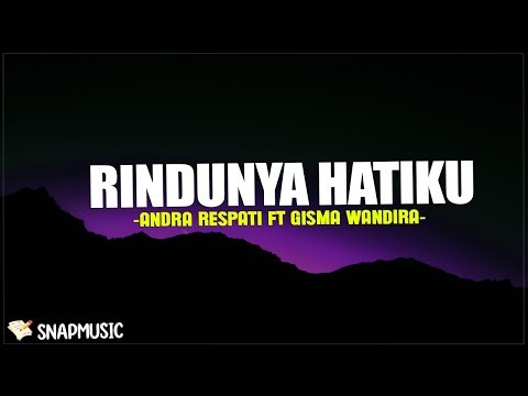 RINDUNYA HATIKU (Aku Datang Melamarmu) - Andra Respati ft Gisma Wandira | Lirik Lagu