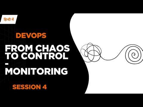 DEVops Engineer Session 4 : From Chaos to Control - Monitoring
