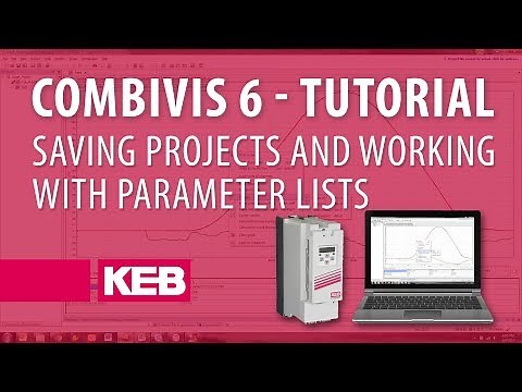 Combivis 6 Tutorial: Ep 04 - Saving Projects and Parameter Lists