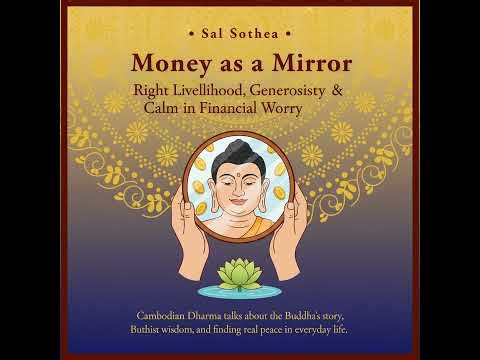 Money as a Mirror: Right Livelihood, Generosity, and Calm in Financial Worry