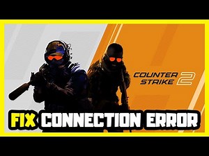 How to FIX Counter-Strike 2 Connection Error! | CS2