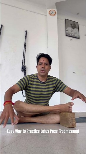 Easy Way to Practice Lotus Pose (Padmasana)