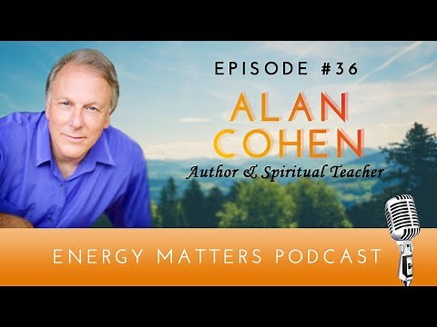 Episode #36: Alan Cohen on Living a Spiritual Life