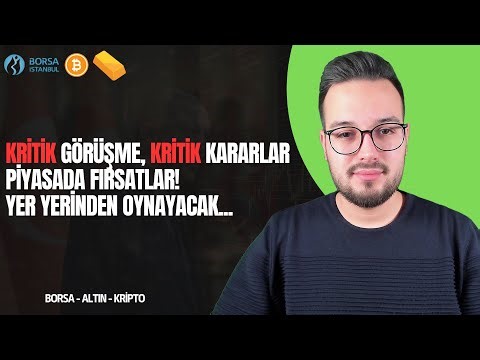 Kritik Kararlar Kritik Seviyeleri Tetikleyecek! | Fırsatlar ve Riskler Dikkat!