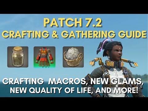 FFXIV Patch 7.2 Crafting and Gathering Guide: Crafting Macros, Quality of Life, and More!