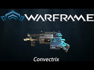 Warframe戰甲神兵-Convectrix