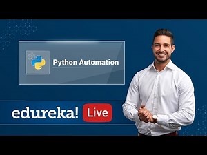 Python Automation Tutorial | Python Automation Projects | Python Certification Training | Edureka